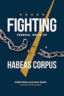 Fighting Federal Writs of Habeas Corpus | Aaron Spolin (Book Cover)